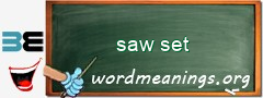 WordMeaning blackboard for saw set